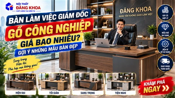 Ảnh: Bàn làm việc giám đốc gỗ công nghiệp giá bao nhiêu? Gợi ý những mẫu bàn đẹp