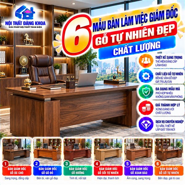 6 Mẫu Bàn Làm Việc Giám Đốc Gỗ Tự Nhiên Đẹp, Chất Lượng: Bí Quyết Lựa Chọn & Gợi Ý Thiết Kế.