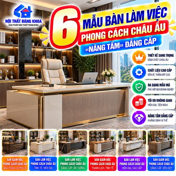 6 Mẫu bàn làm việc phong cách Châu Âu “nâng tầm” đẳng cấp