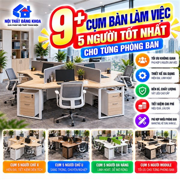 9+ Cụm Bàn Làm Việc 5 Người Tốt Nhất Cho Từng Phòng Ban