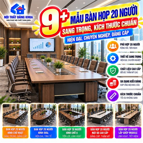 9+ Mẫu Bàn Họp 20 Người Sang Trọng, Kích Thước Chuẩn